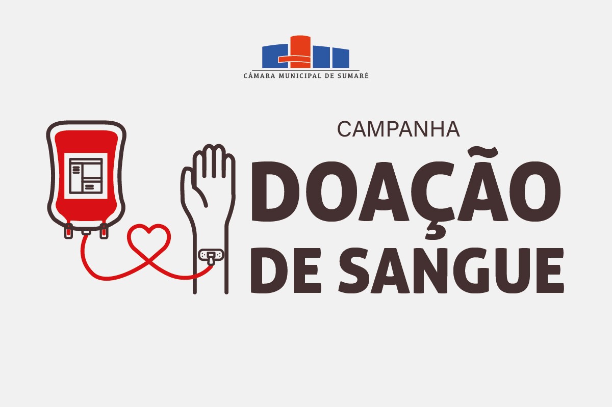 Câmara se mobiliza em novas campanhas de doação de sangue; saiba como ajudar